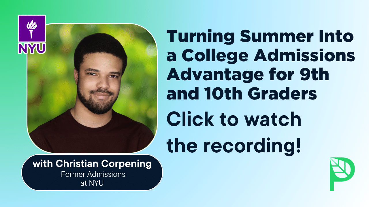 Turning Summer Into a College Admissions Advantage for 9th and 10th Graders